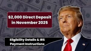 $2,000 November 2025 Direct Deposit: What’s Real, What’s Rumor, and Who Could Qualify?
