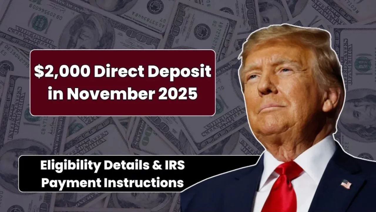 $2,000 November 2025 Direct Deposit: What’s Real, What’s Rumor, and Who Could Qualify?
