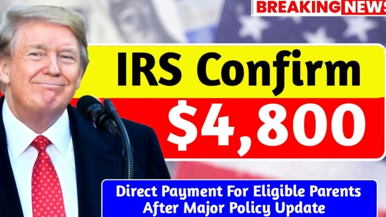 IRS $4,800 Direct Payment 2025: Eligibility, Payment Dates & Easy Claim Guide for Parents